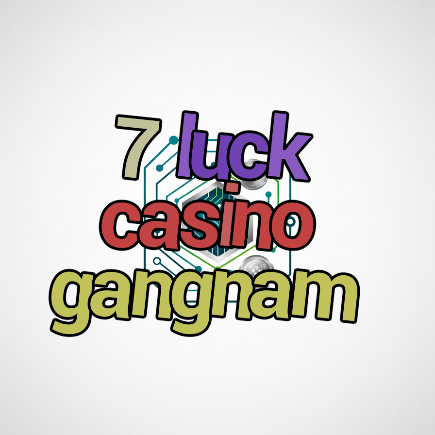 7 luck casino gangnam
